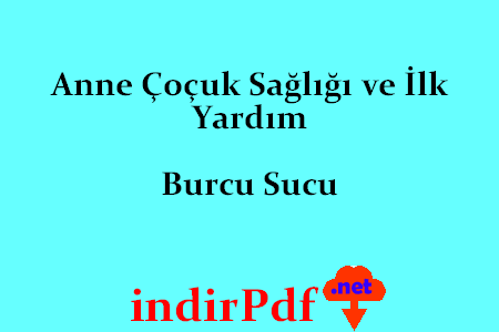 Anne Çoçuk Sağlığı ve İlk Yardım ÖABT Ders Notu PDF İndir