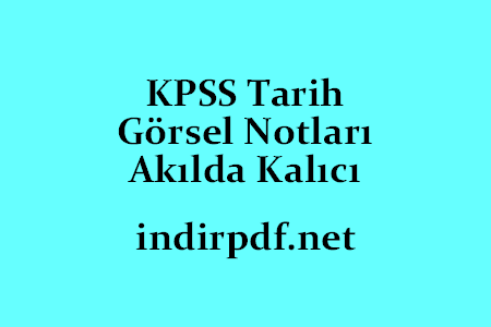 KPSS Tarih Görsel Notları Akılda Kalıcı