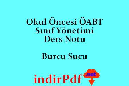 Okul Öncesi ÖABT Sınıf Yönetimi Defter Notları (Burcu Sucu)