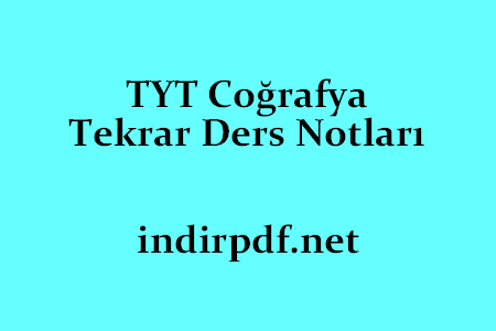 TYT Coğrafya Tekrar Ders Notları