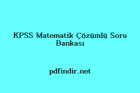 KPSS Matematik Çözümlü Soru Bankası