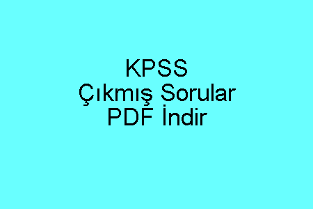 KPSS Çıkmış Sorular PDF İndir