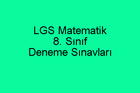 LGS Matematik 8. Sınıf Deneme Sınavları