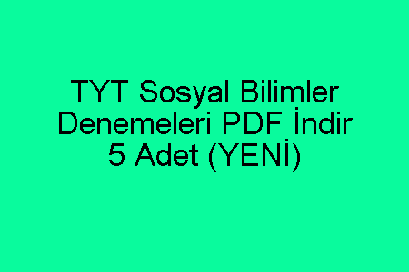 TYT Sosyal Bilimler Denemeleri PDF İndir