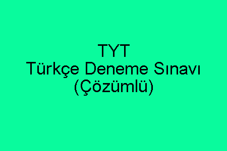 TYT Türkçe Deneme Sınavı Çözümlü PDF İndir