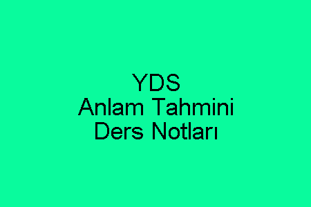 YDS Anlam Tahmini Ders Notları