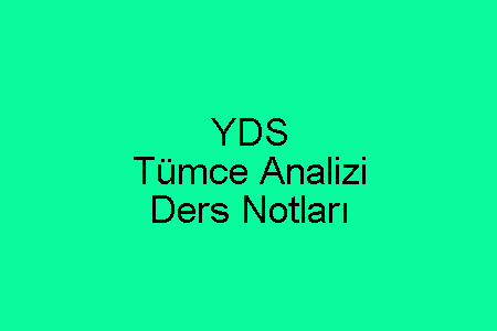 YDS Tümce Analizi Ders Notları