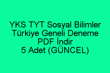 YKS TYT Sosyal Bilimler Türkiye Geneli Deneme PDF İndir