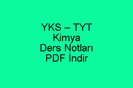 YKS – TYT Kimya Ders Notları PDF İndir-min