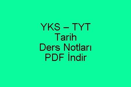 YKS – TYT Tarih Ders Notları PDF İndir