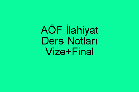 AÖF İlahiyat Ders Notları