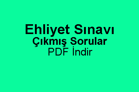 Ehliyet Sınavı Çıkmış Sorular