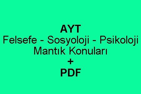 Felsefe - Sosyoloji - Psikoloji - Mantık Konuları