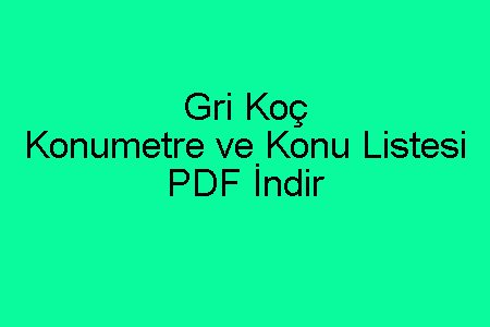 Gri Koç Konumetre ve Konu Listesi PDF İndir