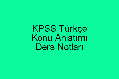 KPSS Türkçe Konu Anlatımı