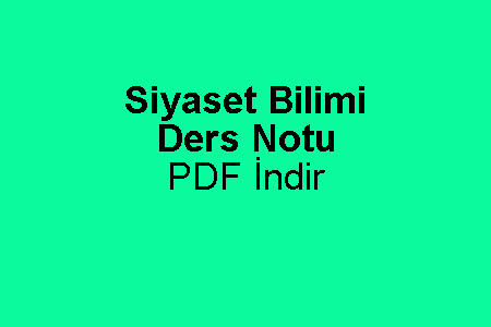 Siyaset Bilimi Ders Notu