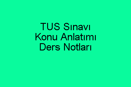 TUS Sınavı Konu Anlatımı