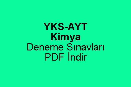 YKS AYT Kimya Deneme Sınavı PDF İndir