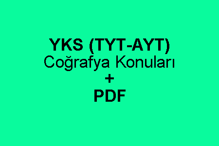 YKS (TYT-AYT) Coğrafya Konuları