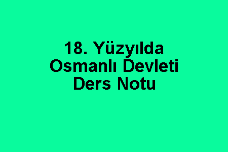 18. Yüzyılda Osmanlı Devleti