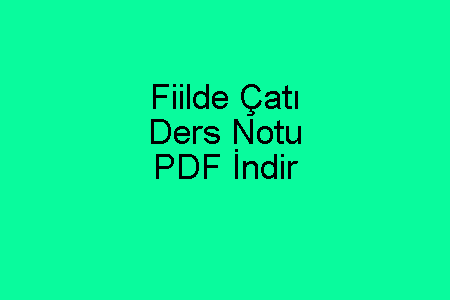 Fiilde Çatı Ders Notu