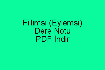 Fiilimsi Eylemsi Ders Notu