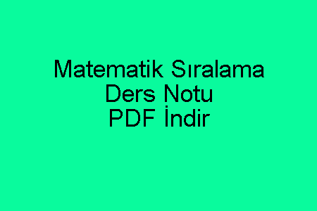 Matematik Sıralama Ders Notu