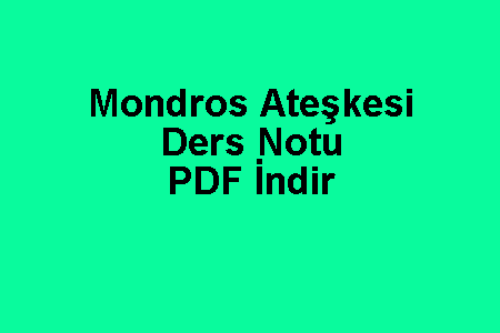 Mondros Ateşkesi Ders Notu