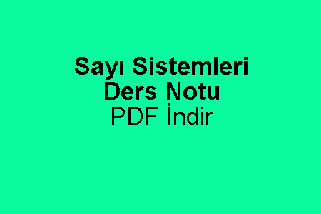 Sayı Sistemleri Ders Notu