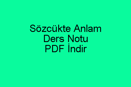 Sözcükte Anlam Ders Notu