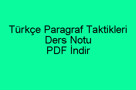 Türkçe Paragraf Taktikleri Ders Notu