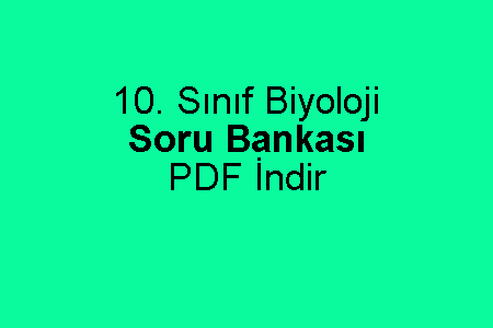 10. Sınıf Biyoloji Soru Bankası PDF İndir