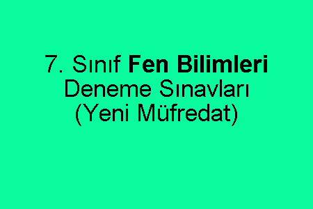 7. Sınıf Fen Bilimleri Deneme