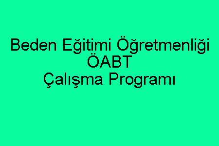 Beden Eğitimi Öğretmenliği ÖABT Çalışma Programı