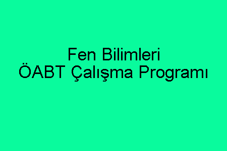 Fen Bilimleri ÖABT Çalışma Programı