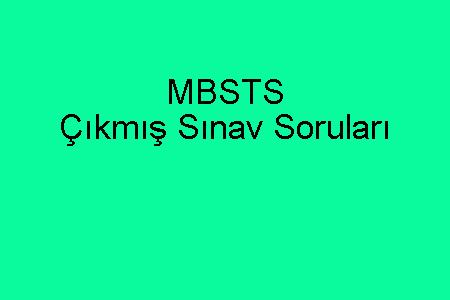 MBSTS Çıkmış Sınav Soruları