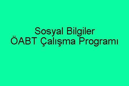 Sosyal Bilgiler ÖABT Çalışma Programı