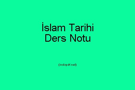 İslam Tarihi Ders Notu