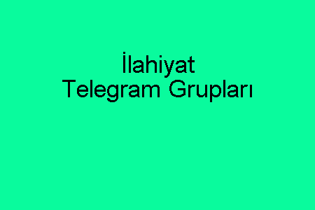 İlahiyat Telegram Grupları